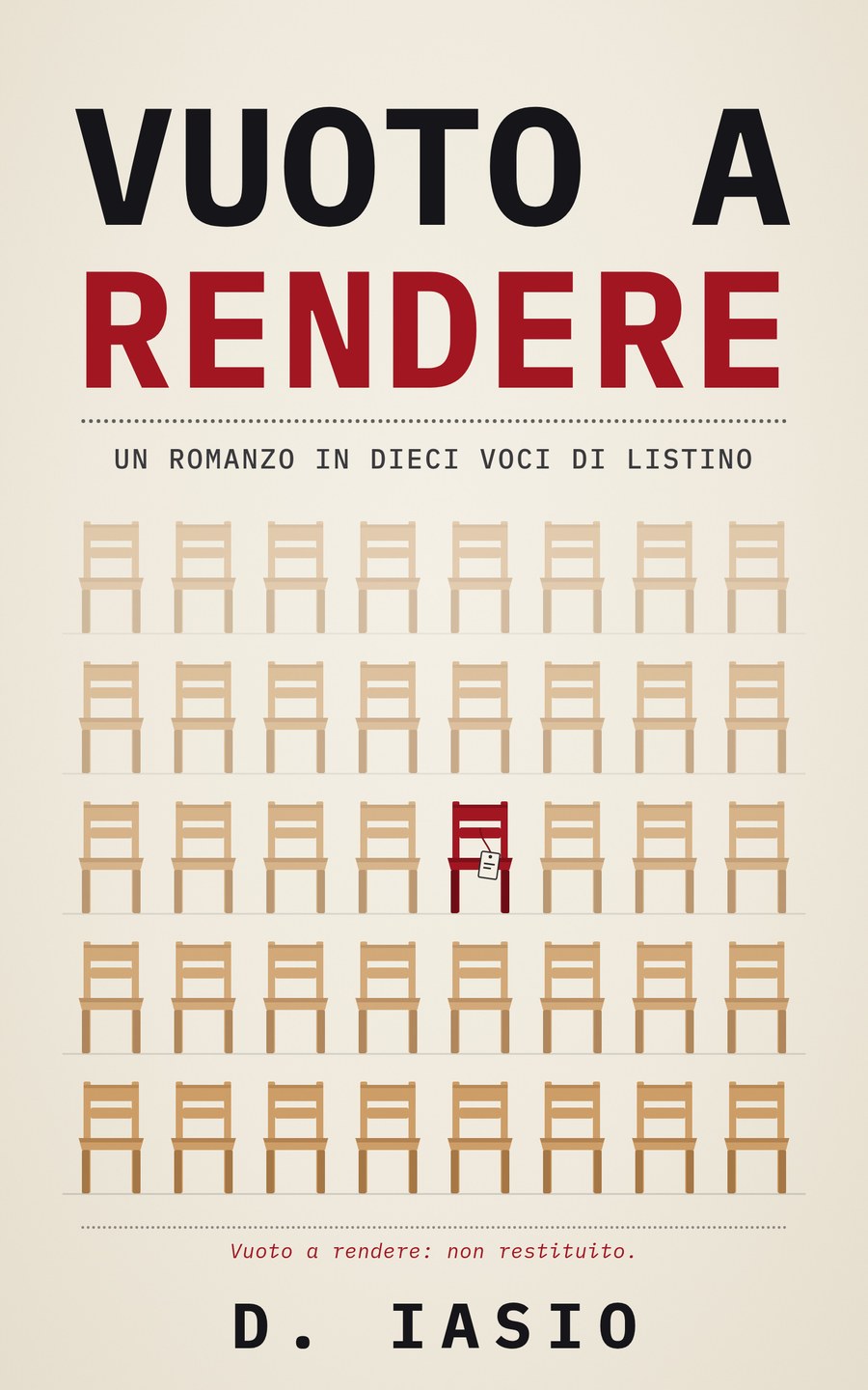 Copertina di Vuoto a rendere: quaranta sedie vuote in file ordinate, una sola rossa con un cartellino